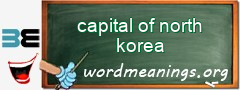 WordMeaning blackboard for capital of north korea